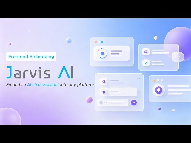 Jarvis AI Frontend Embedding — Embed an AI Chat Assistant Into Any Platform
